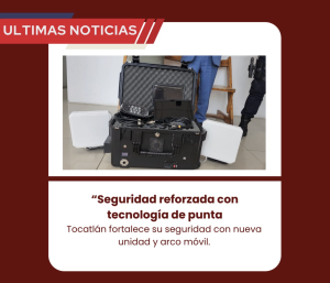 Tocatlán refuerza su seguridad con tecnología de punta y nueva patrulla equipada